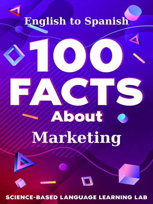 Title details for 100 Facts About Marketing by Science-Based Language Learning Lab - Available